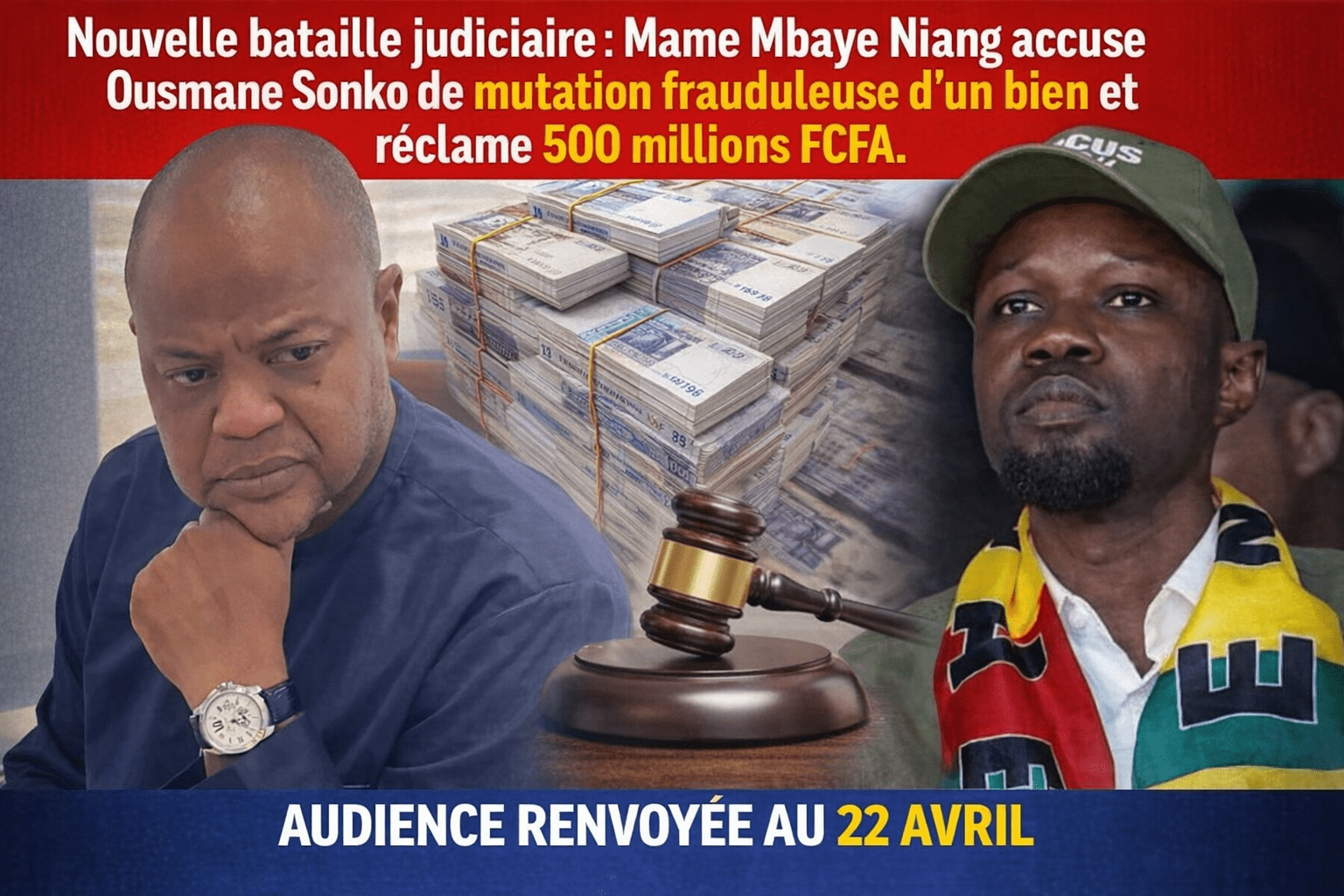 Mame Mbaye Niang attaque Sonko en justice pour “mutation frauduleuse” et réclame 500 millions FCFA