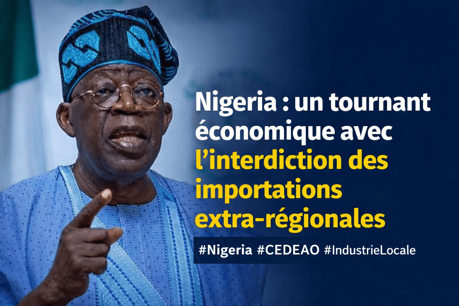 Nigeria : un virage économique avec l’interdiction des importations extra-régionales